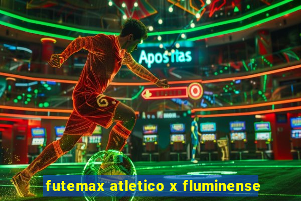 futemax atletico x fluminense